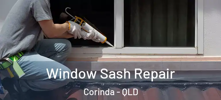  Window Sash Repair Corinda - QLD