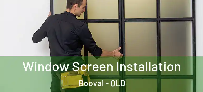 Window Screen Installation Booval - QLD