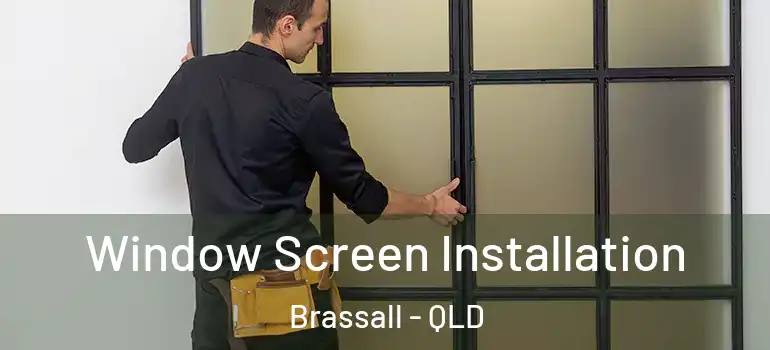 Window Screen Installation Brassall - QLD