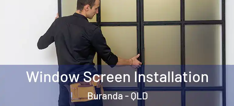 Window Screen Installation Buranda - QLD