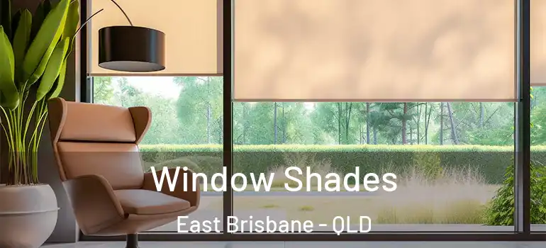 Window Shades East Brisbane - QLD