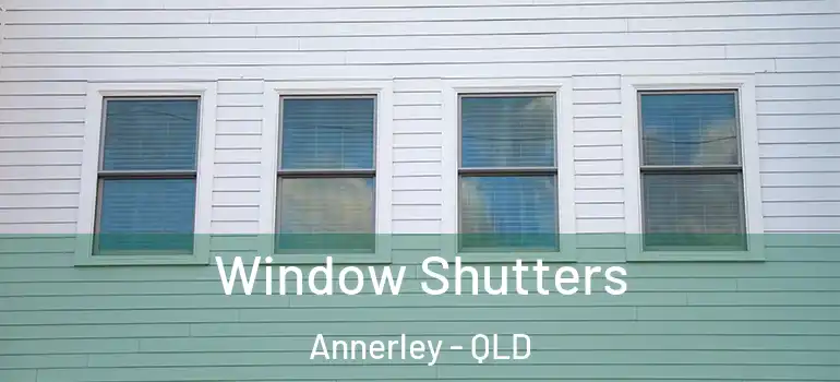 Window Shutters Annerley - QLD