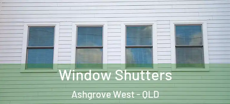 Window Shutters Ashgrove West - QLD