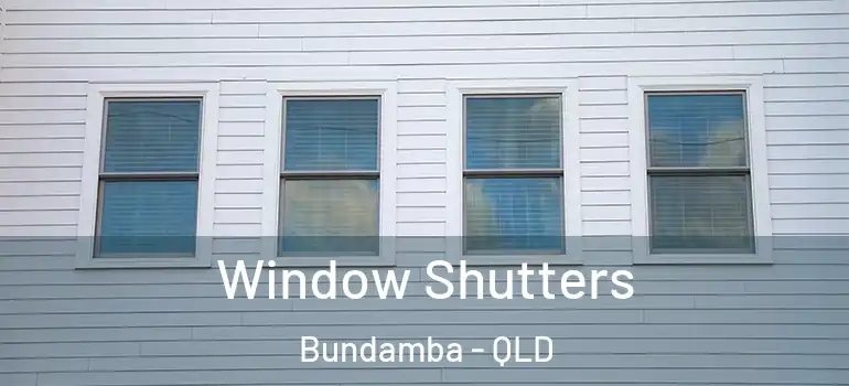 Window Shutters Bundamba - QLD