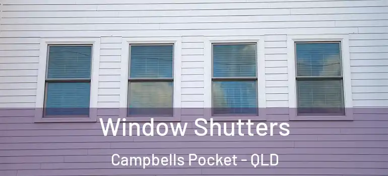 Window Shutters Campbells Pocket - QLD