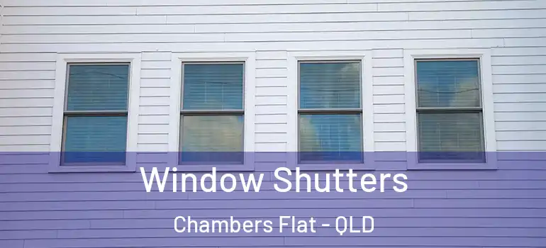 Window Shutters Chambers Flat - QLD