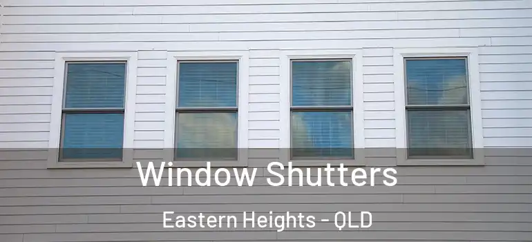  Window Shutters Eastern Heights - QLD