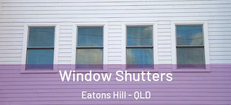  Window Shutters Eatons Hill - QLD