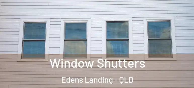 Window Shutters Edens Landing - QLD