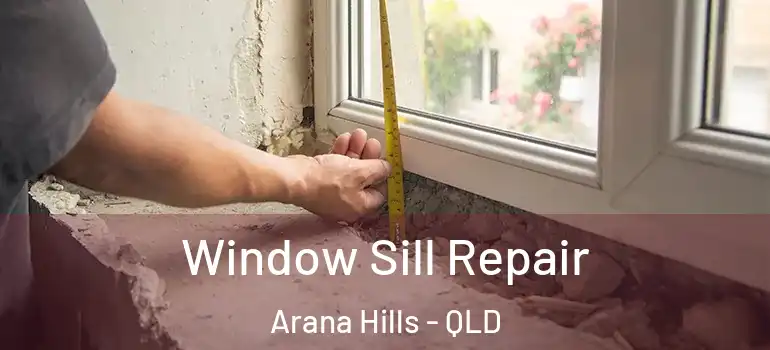  Window Sill Repair Arana Hills - QLD