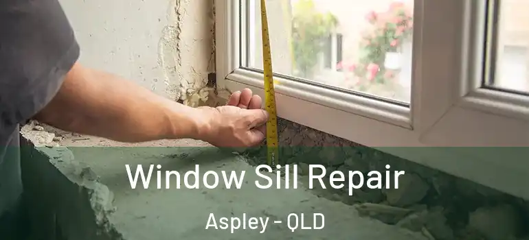  Window Sill Repair Aspley - QLD