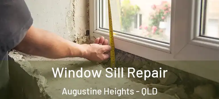  Window Sill Repair Augustine Heights - QLD