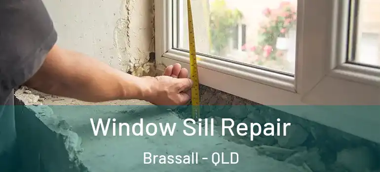 Window Sill Repair Brassall - QLD