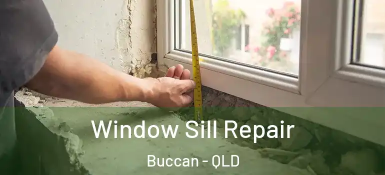 Window Sill Repair Buccan - QLD