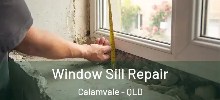 Window Sill Repair Calamvale - QLD