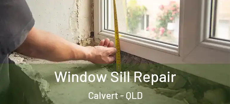 Window Sill Repair Calvert - QLD