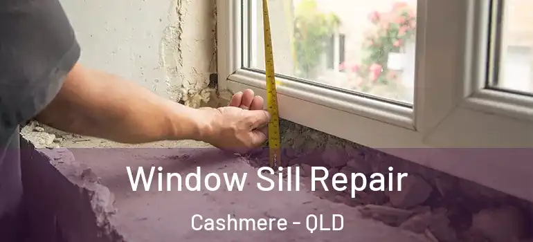 Window Sill Repair Cashmere - QLD