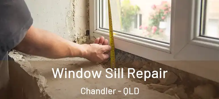 Window Sill Repair Chandler - QLD