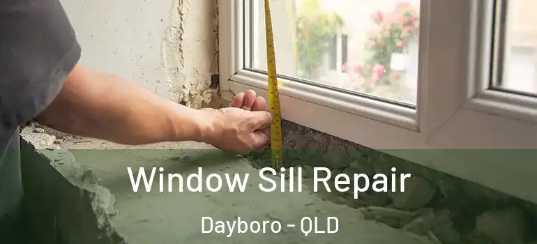  Window Sill Repair Dayboro - QLD