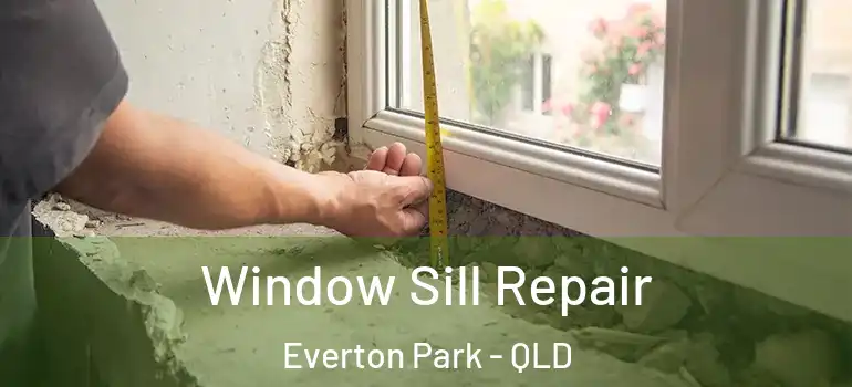 Window Sill Repair Everton Park - QLD