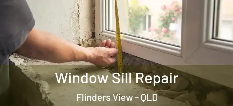 Window Sill Repair Flinders View - QLD