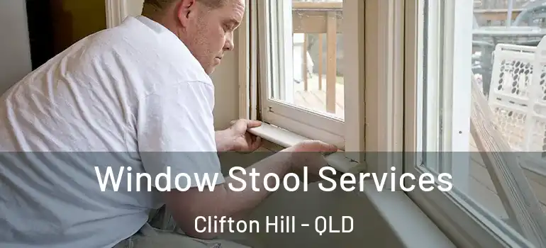  Window Stool Services Clifton Hill - QLD