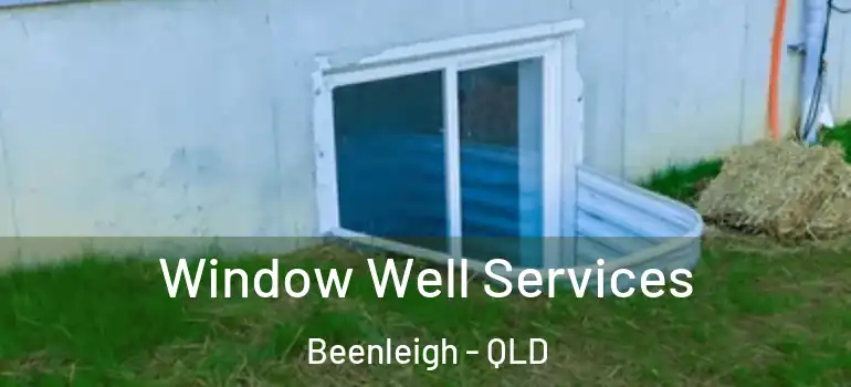 Window Well Services Beenleigh - QLD