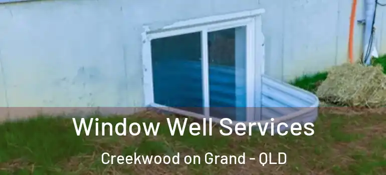  Window Well Services Creekwood on Grand - QLD