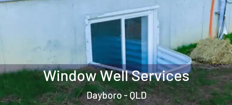 Window Well Services Dayboro - QLD