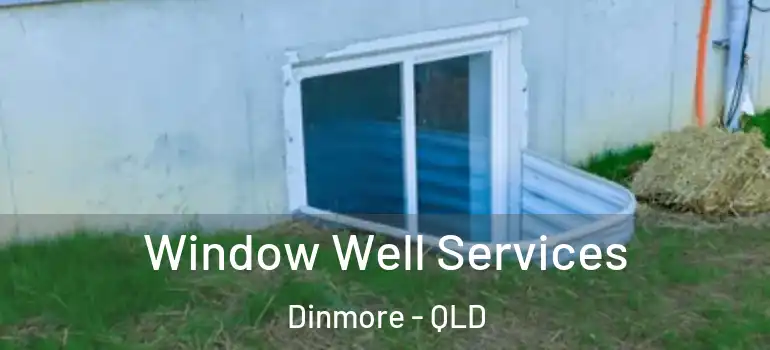 Window Well Services Dinmore - QLD