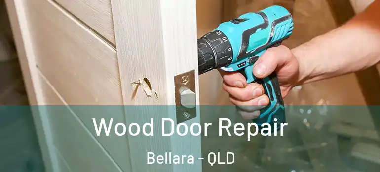 Wood Door Repair Bellara - QLD