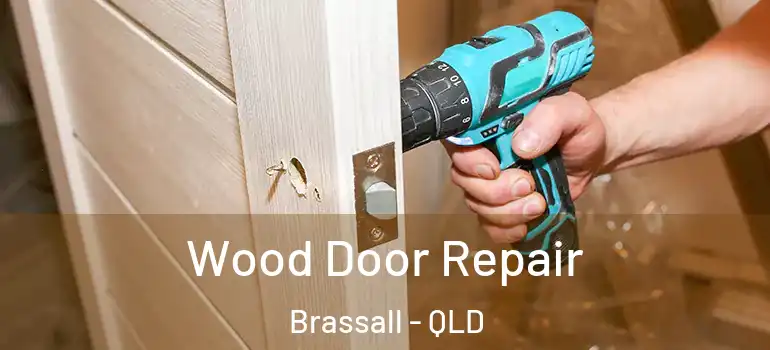 Wood Door Repair Brassall - QLD