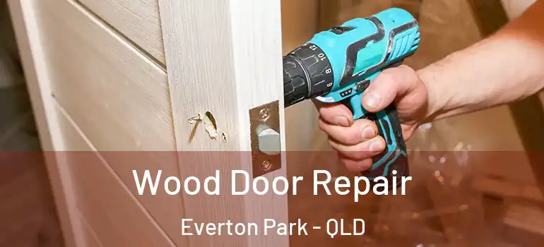 Wood Door Repair Everton Park - QLD