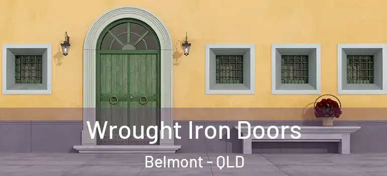 Wrought Iron Doors Belmont - QLD