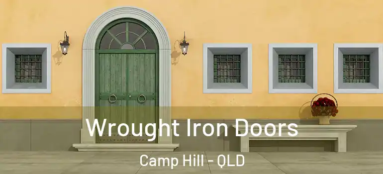 Wrought Iron Doors Camp Hill - QLD