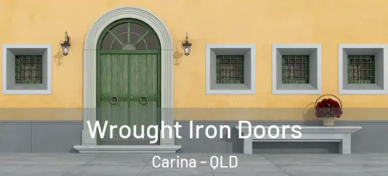  Wrought Iron Doors Carina - QLD