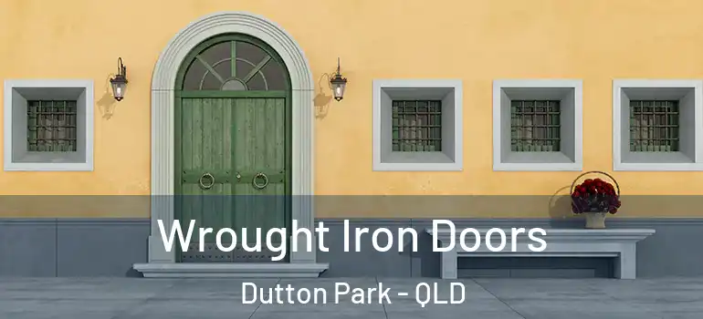 Wrought Iron Doors Dutton Park - QLD